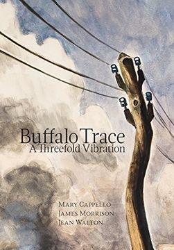 portada Buffalo Trace: A Threefold Vibration (en Inglés)