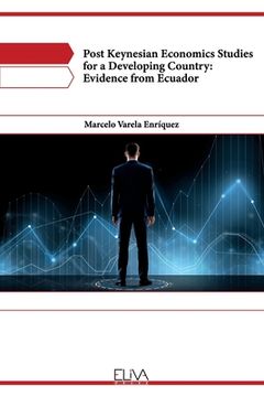 portada Post Keynesian Economics Studies for a Developing Country: Evidence from Ecuador (en Inglés)
