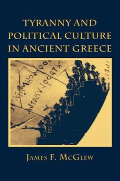 portada tyranny and political culture in ancient greece: a regional perspective (1812-1846) (en Inglés)