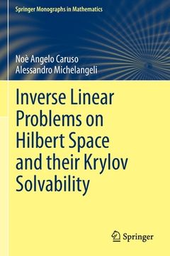 portada Inverse Linear Problems on Hilbert Space and Their Krylov Solvability (in English)