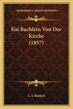 portada Ein Buchlein Von Der Kirche (1857) (en Alemán)