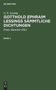 portada Gotthold Ephraim Lessings sã Â¤Mmtliche Dichtungen Gotthold Ephraim Lessings sã Â¤Mmtliche Dichtungen (German Edition) [Hardcover ] (en Alemán)