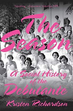 portada The Season: A Social History of the Debutante (en Inglés)