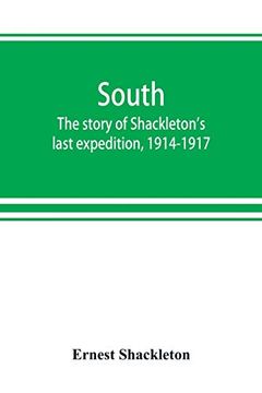 portada South: The Story of Shackleton's Last Expedition; 1914-1917 