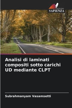 portada Analisi di laminati compositi sotto carichi UD mediante CLPT (in Italian)