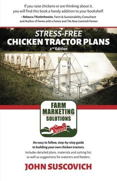 portada Stress-Free Chicken Tractor Plans: An Easy to Follow, Step-by-Step Guide to Building Your Own Chicken Tractors. (en Inglés)