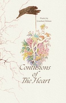 portada Contusions of The Heart: Poetry by Courtney Holmes (en Inglés)