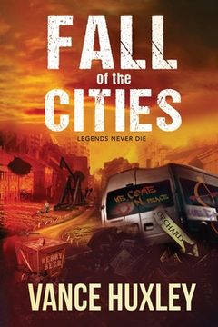 portada Fall of the Cities: Legends Never Die (in English)