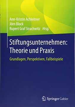 portada Stiftungsunternehmen: Theorie und Praxis: Grundlagen, Perspektiven, Fallbeispiele (en Alemán)
