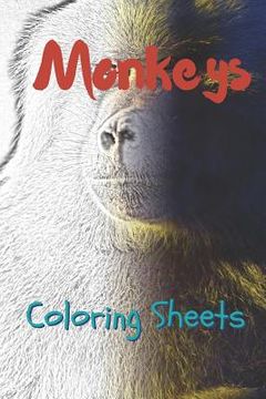 portada Monkey Coloring Sheets: 30 Monkey Drawings, Coloring Sheets Adults Relaxation, Coloring Book for Kids, for Girls, Volume 2 (en Inglés)