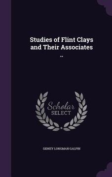 portada Studies of Flint Clays and Their Associates .. (en Inglés)