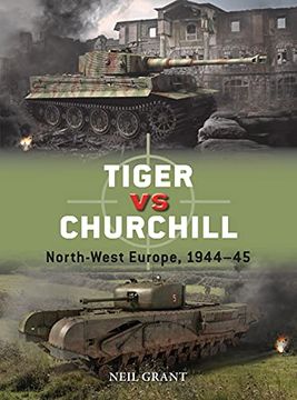 portada Tiger vs Churchill: North-West Europe, 1944–45 (Duel) (en Inglés)