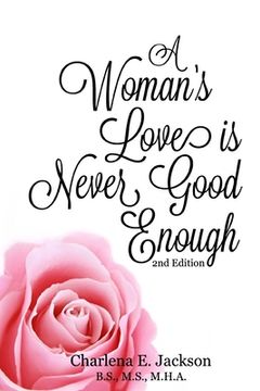 portada A Woman's Love Is Never Good Enough 2nd edition (in English)