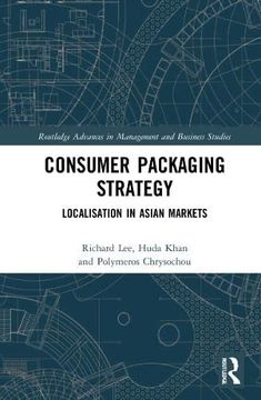 portada Consumer Packaging Strategy: Localisation in Asian Markets (Routledge Advances in Management and Business Studies) (en Inglés)
