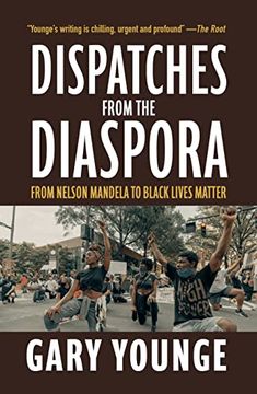 portada Dispatches From the Diaspora: From Nelson Mandela to Black Lives Matter (in English)