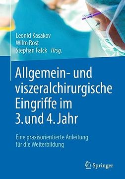 portada Allgemein- und Viszeralchirurgische Eingriffe im 3. Und 4. Jahr: Eine Praxisorientierte Anleitung für die Weiterbildung (in German)