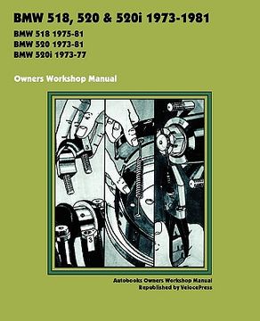 portada bmw 518, 520 & 520i 1973-1981 owners workshop manual (en Inglés)