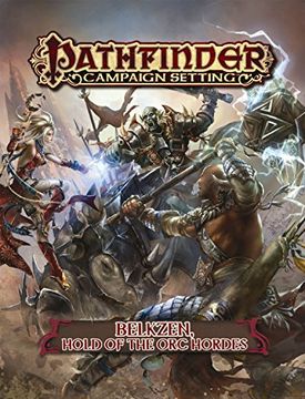 portada Pathfinder Campaign Setting: Belkzen, Hold of the Orc Hordes (in English)