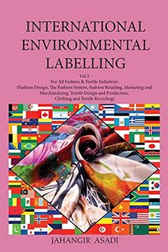 portada International Environmental Labelling Vol. 3 Fashion: For all Fashion & Textile Industries (Fashion Design, the Fashion System, Fashion Retailing,. Clothing and Textile Recycling) (3) (en Inglés)