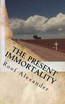 portada The Present Immortality: Volume 1 (Ecclesiastes)