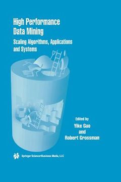 portada High Performance Data Mining: Scaling Algorithms, Applications and Systems (in English)