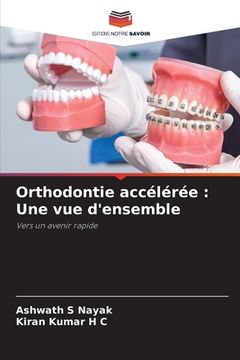 portada Orthodontie accélérée: Une vue d'ensemble (en Francés)