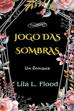 portada Jogo das Sombras: Um Romance (in Portuguese)
