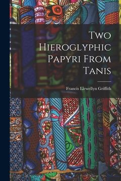 portada Two Hieroglyphic Papyri From Tanis (en Inglés)