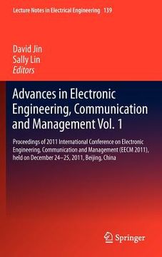 portada advances in electronic engineering, communication and management vol.1: proceedings of 2011 international conference on electronic engineering, commun (en Inglés)