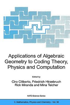 portada applications of algebraic geometry to coding theory, physics and computation (en Inglés)