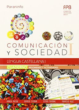 Comunicación Y Sociedad I. Lengua Castellana I. Cuaderno De Trabajo. FPB