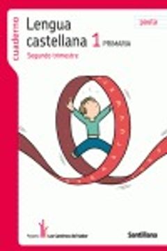 Cuaderno Lengua Castellana 1 PriMaría Segundo Trimestre Pauta los Caminos Del Saber Santillana