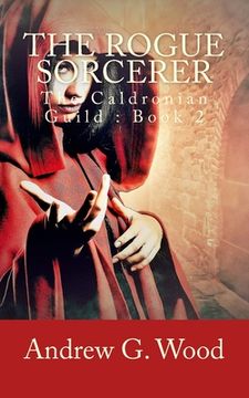 portada The Rogue Sorcerer: The Caldronian Guild: Book 2 (en Inglés)