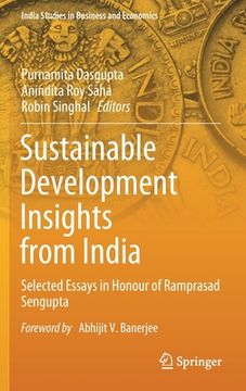 portada Sustainable Development Insights from India: Selected Essays in Honour of Ramprasad SenGupta (en Inglés)