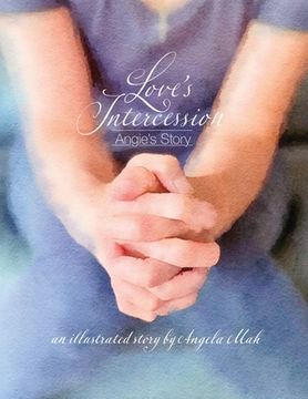 portada Love's Intercession: Angie's Story (en Inglés)