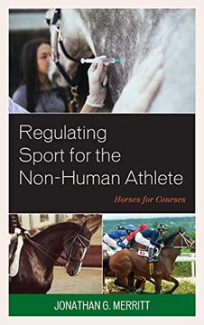 portada Regulating Sport for the Non-Human Athlete: Horses for Courses (en Inglés)