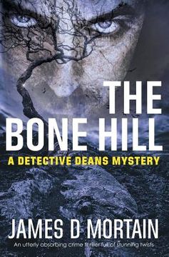 portada The Bone Hill: A Detective Deans Mystery (en Inglés)
