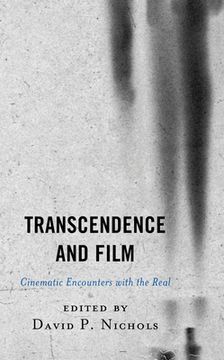 portada Transcendence and Film: Cinematic Encounters with the Real
