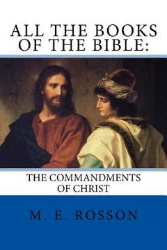 portada All the Books of the Bible: : The Commandments of Christ (en Inglés)