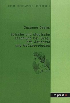 portada Epische und Elegische Erzählung bei Ovid: "Ars Amatoria" und "Metamorphosen" (en Alemán)