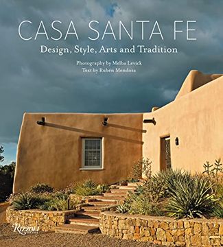 portada Casa Santa fe: Design, Style, Arts, and Tradition (en Inglés)