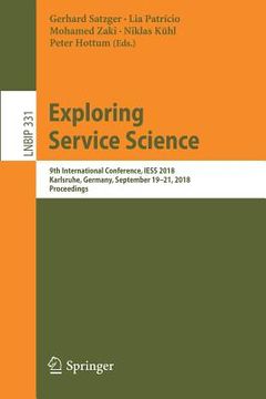 portada Exploring Service Science: 9th International Conference, Iess 2018, Karlsruhe, Germany, September 19-21, 2018, Proceedings (in English)