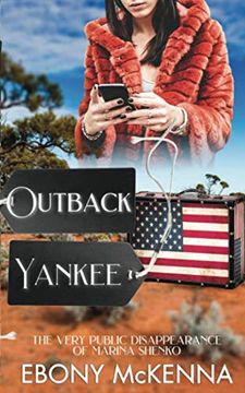 portada Outback Yankee: The Very Public Disappearance of Marina Shenko (en Inglés)