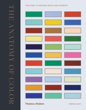 portada The Anatomy of Color: The Story of Heritage Paints & Pigments