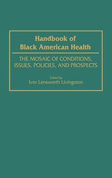 portada Handbook of Black American Health: The Mosaic of Conditions, Issues, Policies, and Prospects (en Inglés)