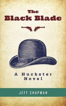 portada The Black Blade: A Huckster Novel (en Inglés)