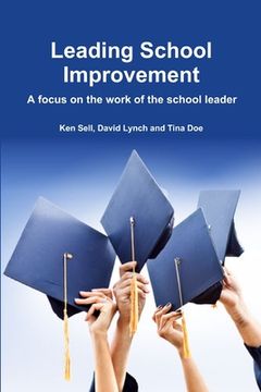 portada Leading School Improvement: A focus on the work of the school leader. (en Inglés)
