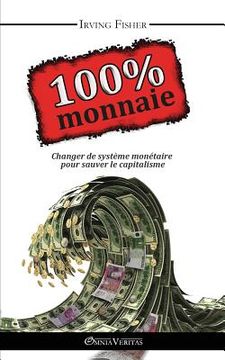 portada 100% Monnaie - La Couverture Intégrale (en Francés)