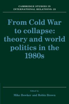 portada From Cold war to Collapse: Theory and World Politics in the 1980S (Cambridge Studies in International Relations) (in English)