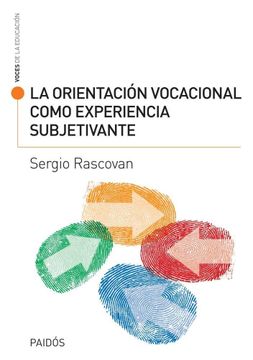portada La Orientacion Vocacional Como Experiencia Subjetivante (in Spanish)